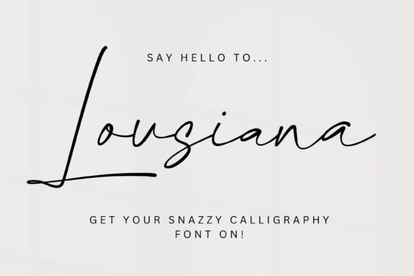 Lousiana: A Handwritten Script Font for Authentic Branding
