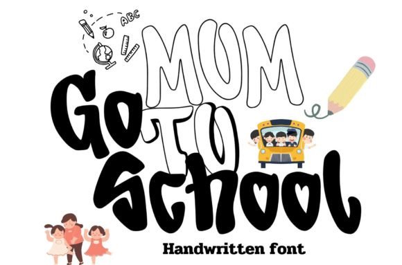 Mom Go to School: A Handwritten Font That Feels Like Real Life