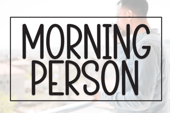 Morning Person: A Friendly Handwritten Font for Real Business Branding