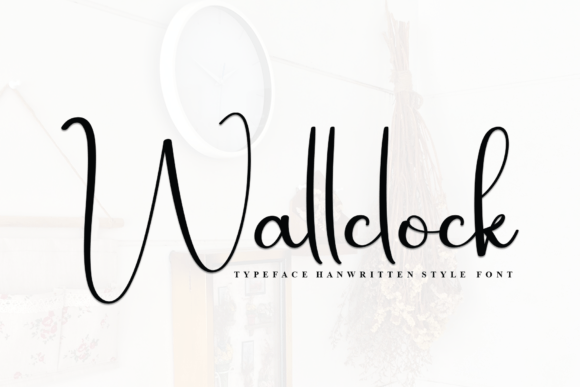 Wallclock: A Script Font That Makes Your Campaigns Instantly Recognizable